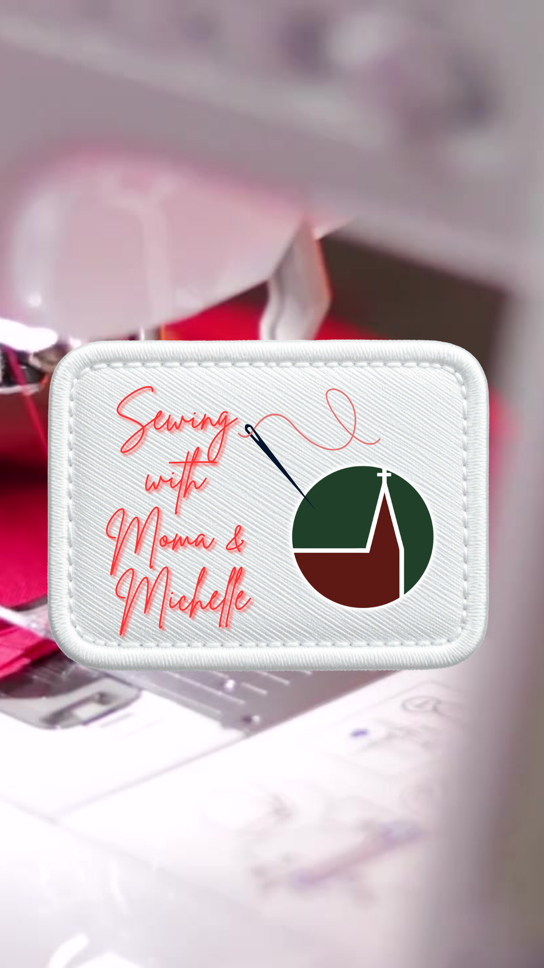 Sewing with Mama & Michelle